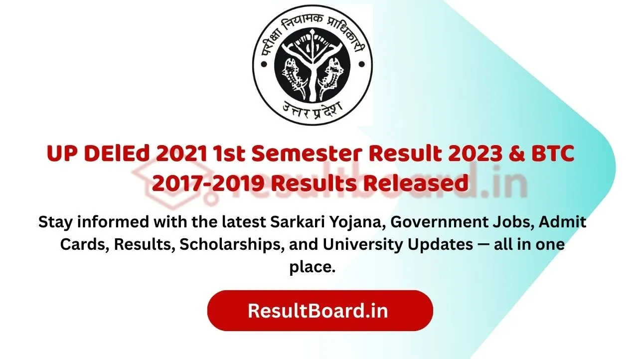 UP DElEd 2021 First Semester Result 2023 Declared | BTC 2017, 2018, 2019 Results